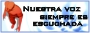 Nuestra voz siempre es escuchada